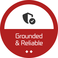 Grounded & Reliable